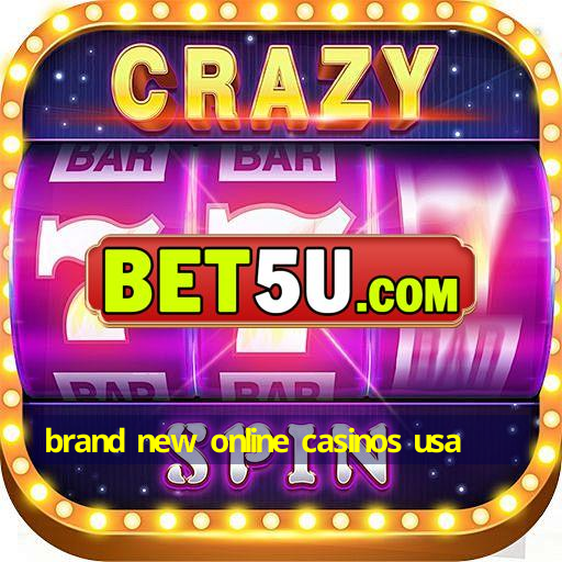 brand new online casinos usa